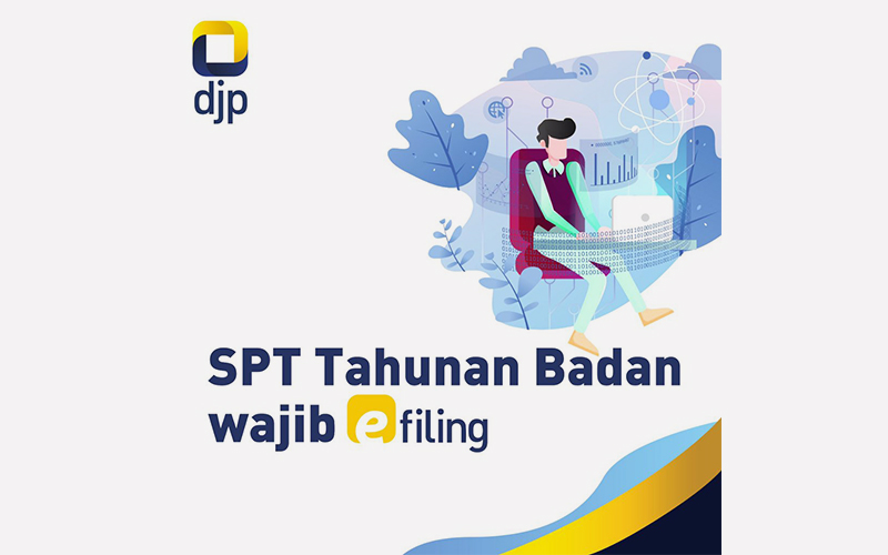 Ingat! Ini WP Badan yang Wajib Lapor SPT Lewat E-Filing